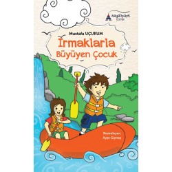 Irmaklarla Büyüyen Çocuk