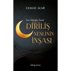 Son Nebi’nin İzinde Diriliş Neslinin İnşası