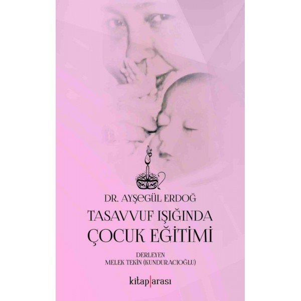Tasavvuf Işığında Çocuk Eğitimi