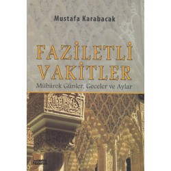 Faziletli Vakitler | Mübarek Günler, Geceler ve Aylar