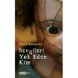 Sevgileri Yok Eden Kim