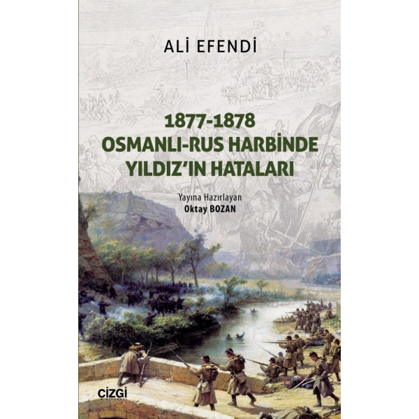 1877-1878 Osmanlı-Rus Harbinde Yıldız'ın Hataları