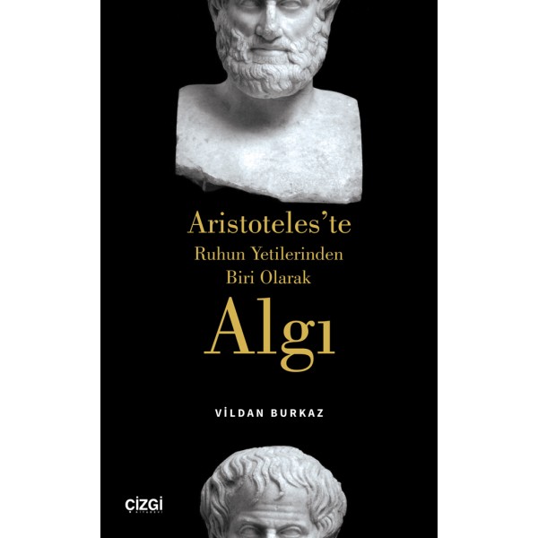 Aristoteles'te Ruhun Yetilerinden Biri Olarak Algı