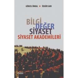 Bilgi Değer Siyaset | Siyaset Akademileri