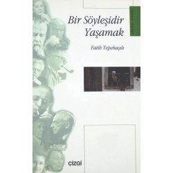 Bir Söyleşidir Yaşamak