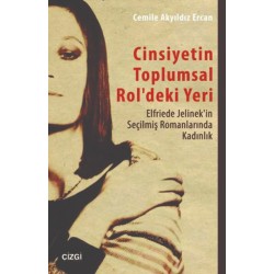 Cinsiyetin Toplumsal Roldeki Yeri | Elfriede Jelinek'in Seçilmiş Romanlarında Kadın