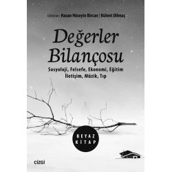 Değerler Bilançosu | Beyaz Kitap (Sosyoloji, Felsefe, Ekonomi, Eğitim, İletişim, Müzik, Tıp)