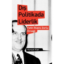 Dış Politikada Liderlik | Fatin Rüştü Zorlu Örneği