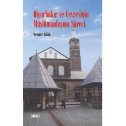 Diyarbakır ve Çevresinin Müslümanlaşma Süreci