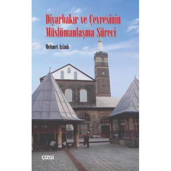 Diyarbakır ve Çevresinin Müslümanlaşma Süreci