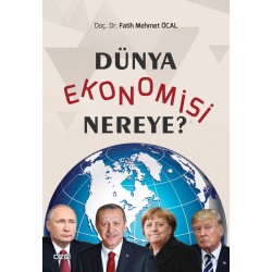 Dünya Ekonomisi Nereye?