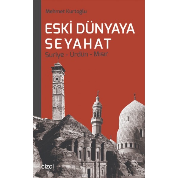 Eski Dünyaya Seyahat | Suriye-Ürdün-Mısır