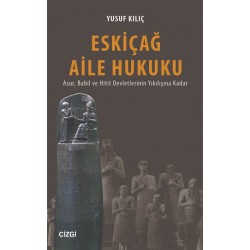 Eskiçağ Aile Hukuku | Asur, Babil ve Hitit Devletlerinin Yıkılışına Kadar