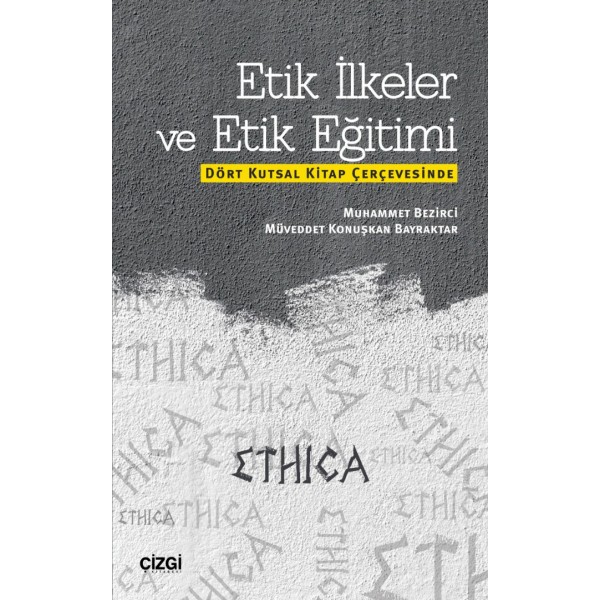 Etik İlkeler ve Etik Eğitimi | Dört Kutsal Kitap Çerçevesinde