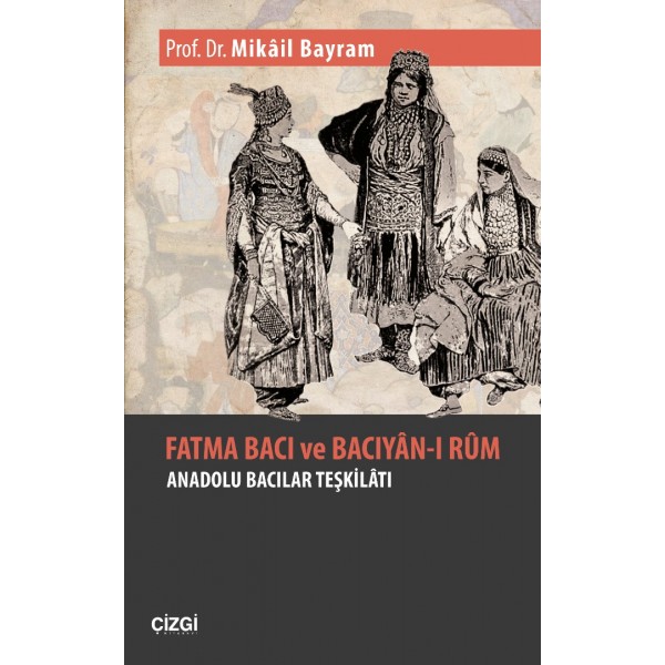 Fatma Bacı ve Bacıyân-ı Rûm (Anadolu Bacıları Teşkilatı