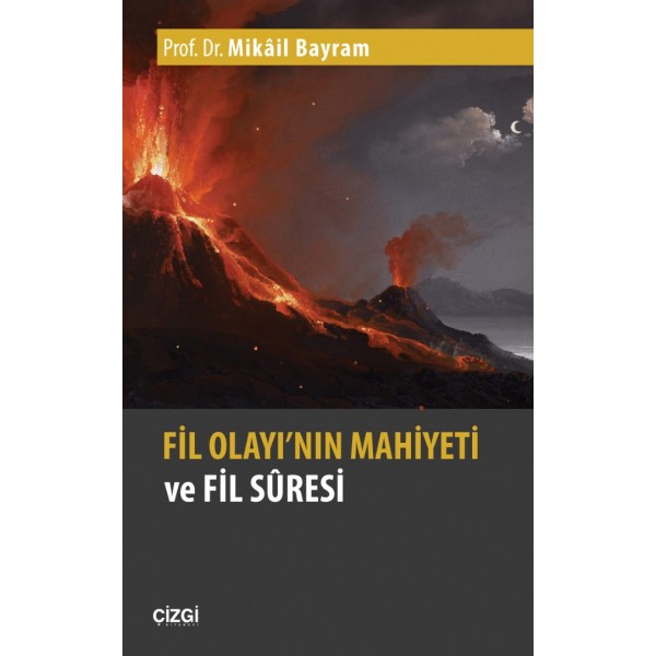 Fil Olayı'nın Mahiyeti ve Fil Suresi