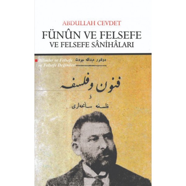 Fünûn ve Felsefe ve Felsefe Sânihâları | Bilimler ve Felsefe - Felsefe Değinileri