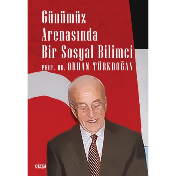 Günümüz Arenasında Bir Sosyal Bilimci