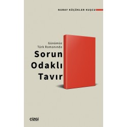 Günümüz Türk Romanında Sorun Odaklı Tavır