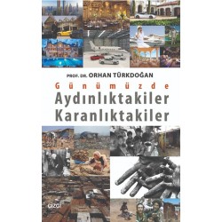 Günümüzde Aydınlıktakiler ve Karanlıktakiler