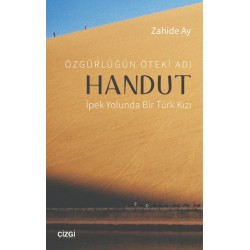 Handut - Özgürlüğün Öteki Adı (İpek Yolu'nda Bir Türk Kızı)