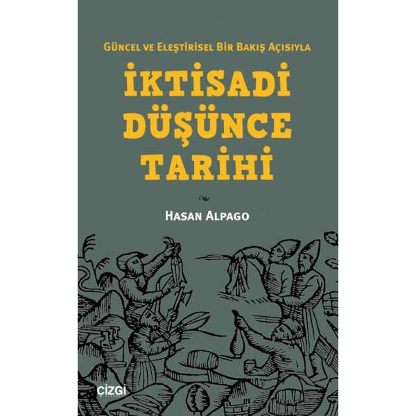 İktisadi Düşünce Tarihi | Güncel ve Eleştirisel Bir Bakış Açısıyla