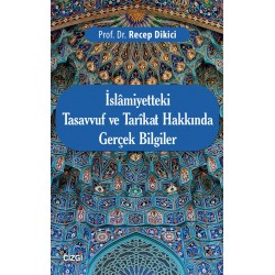 İslâmiyetteki Tasavvuf ve Tarîkat Hakkında Gerçek Bilgiler