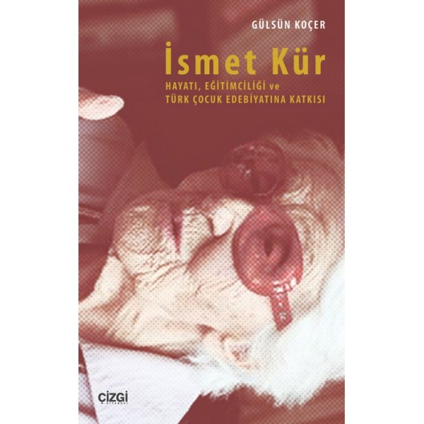 İsmet Kür | Hayatı, Eğitimciliği ve Türk Çocuk Edebiyatına Katkısı