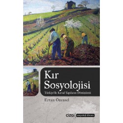 Kır Sosyolojisi | Türkiye'de Kırsal Yapıların Dönüşümü