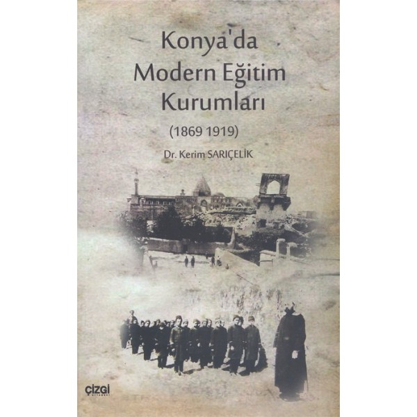 Konya'da Modern Eğitim Kurumları (1869-1919)