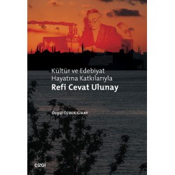 Kültür ve Edebiyat Hayatına Katkılarıyla Refi Cevat Ulunay