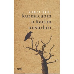 Kurmacanın O Kadim Unsurları