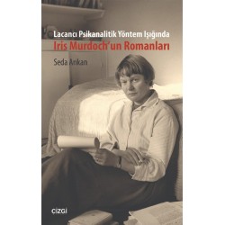 Lacancı Psikanalitik Yöntem Işığında Iris Murdoch'un Romanları