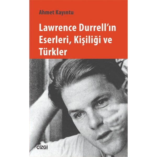 Lawrence Durrell'ın Eserleri, Kişiliği ve Türkler