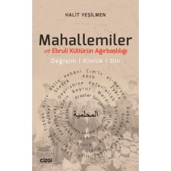 Mahallemiler ve Ebruli Kültürün Ağırbaşlılığı | Değişim, Kimlik, Din