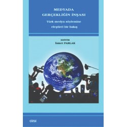 Medyada Gerçekliğin İnşası | Türk Medya Söylemine Eleştirel Bir Bakış