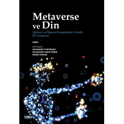 Metaverse ve Din (Eğitimci ve Öğrenci Perspektifine Yönelik Bir Araştırma)