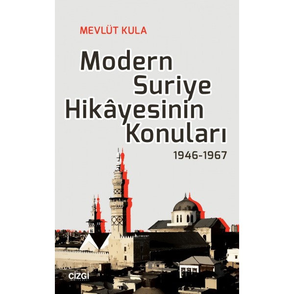 Modern Suriye Hikâyesinin Konuları | 1946-1967