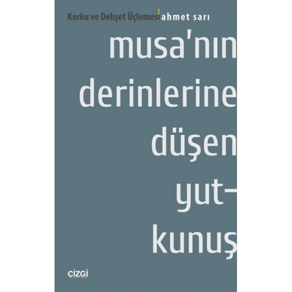 Musa'nın Derinlerine Düşen Yutkunuş