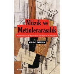 Müzik ve Metinlerarasılık | Müziklerarası/Göstergelerarası Etkileşimler ve Aktarımlar