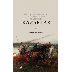 N. V. Gogol’ün “Taras Bulba” ve L. N. Tolstoy’un “Kazaklar” Adlı Eserlerinde Kazaklar