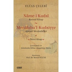 Nâme-i Kudsî (Kutsal Kitap) | Menâkıbu'l-Kudsiyye (Kutsal Menkabeler) Çevriyazılı ve Günümüz Dili