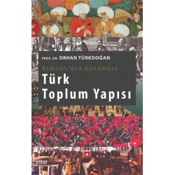 Osmanlı'dan Günümüze Türk Toplum Yapısı