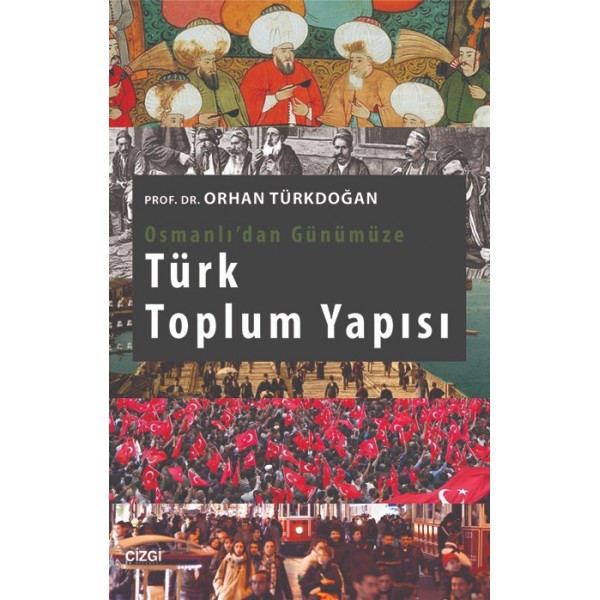 Osmanlı'dan Günümüze Türk Toplum Yapısı