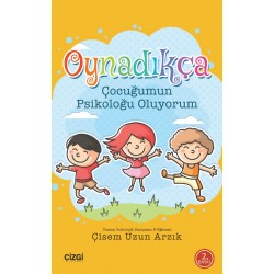 Oynadıkça | Çocuğumun Psikoloğu Oluyorum