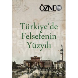 Özne Felsefe Bilim ve Sanat Yazıları  |26. Kitap | Türkiye'de Felsefenin Yüzyılı