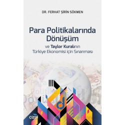 Para Politikalarında Dönüşüm ve Taylor Kuralının Türkiye Ekonomisi için Sınanması