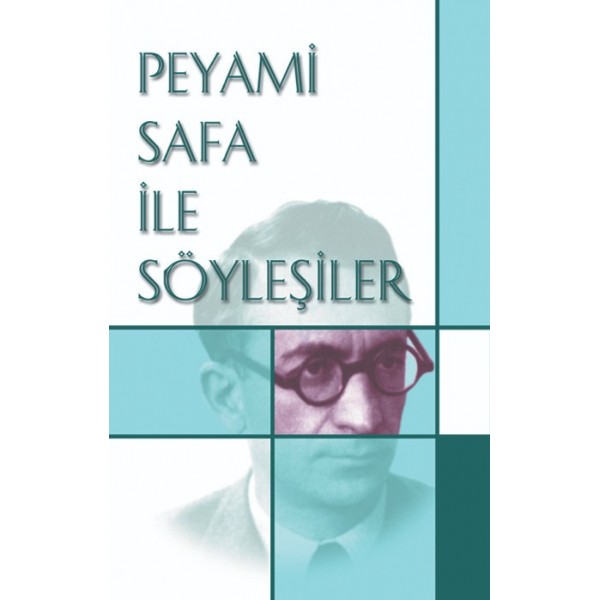 Peyami Safa ile Söyleşiler