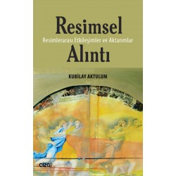 Resimsel Alıntı | Resimlerarası Etkileşimler ve Aktarımlar