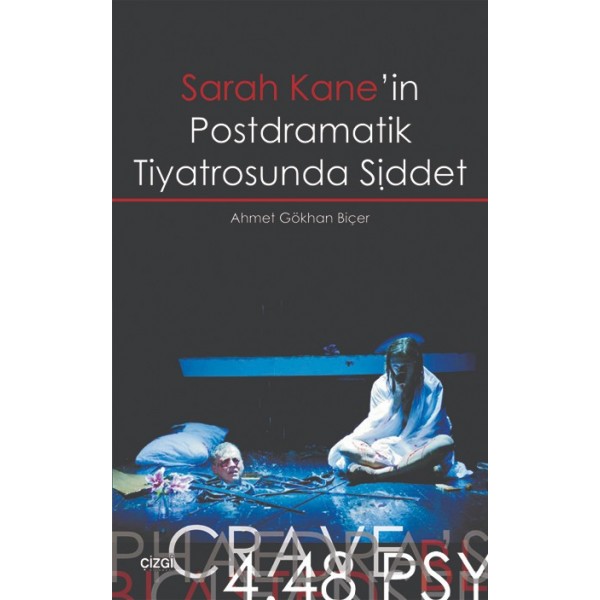 Sarah Kane'in Postdramatik Tiyatrosunda Şiddet